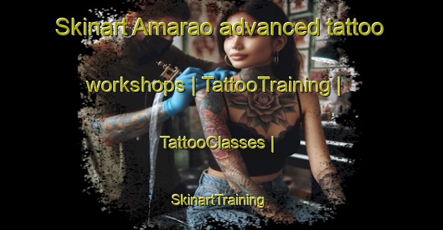 Skinart Amarao advanced tattoo workshops | TattooTraining | TattooClasses | SkinartTraining-Philippines
